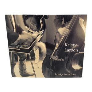 Kristy Larson Honky Tonk Trio Autographed Music CD Country Album Collectible